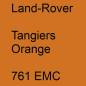 Preview: Land-Rover, Tangiers Orange, 761 EMC.